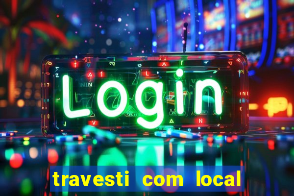 travesti com local em santos