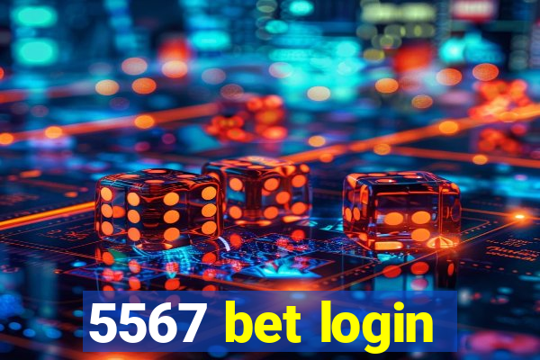 5567 bet login