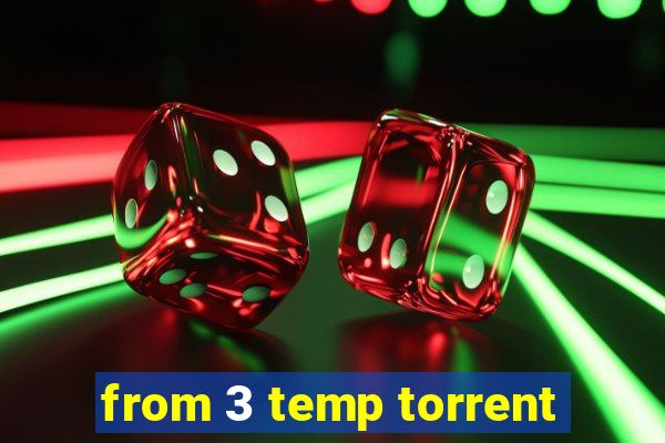 from 3 temp torrent