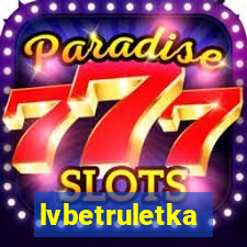 lvbetruletka