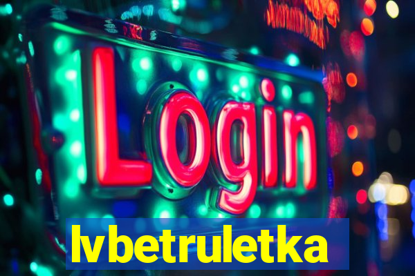 lvbetruletka