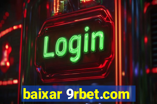 baixar 9rbet.com