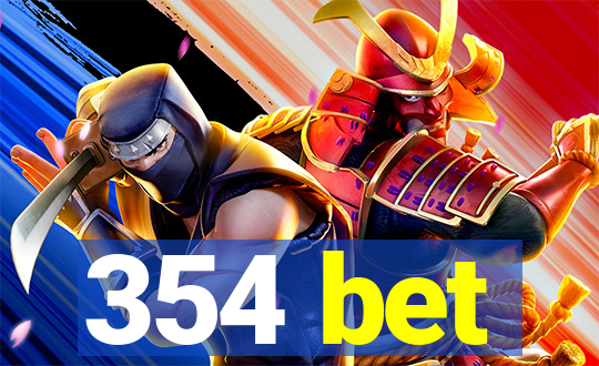 354 bet