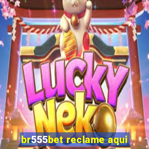 br555bet reclame aqui