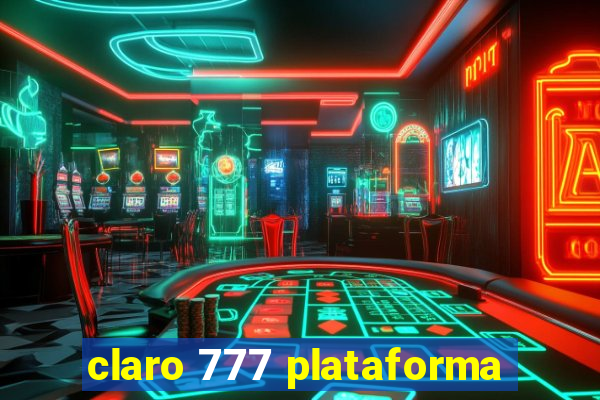 claro 777 plataforma