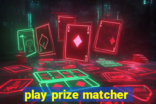 play prize matcher