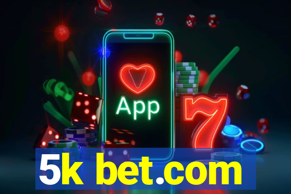 5k bet.com