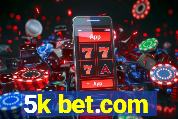5k bet.com