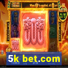 5k bet.com