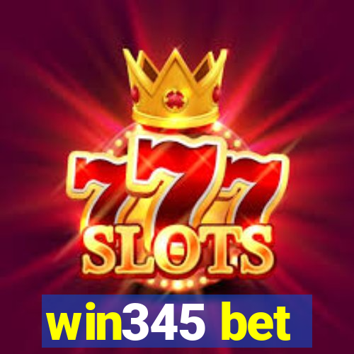 win345 bet