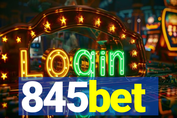 845bet