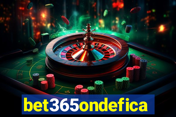 bet365ondefica