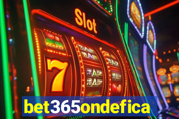 bet365ondefica