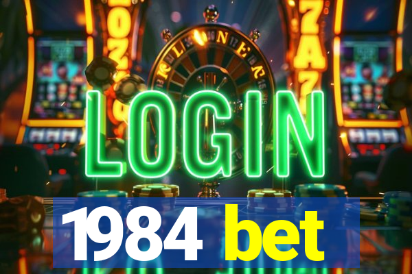 1984 bet