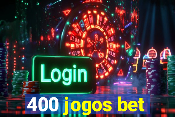 400 jogos bet