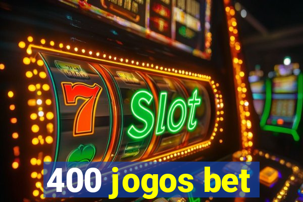 400 jogos bet
