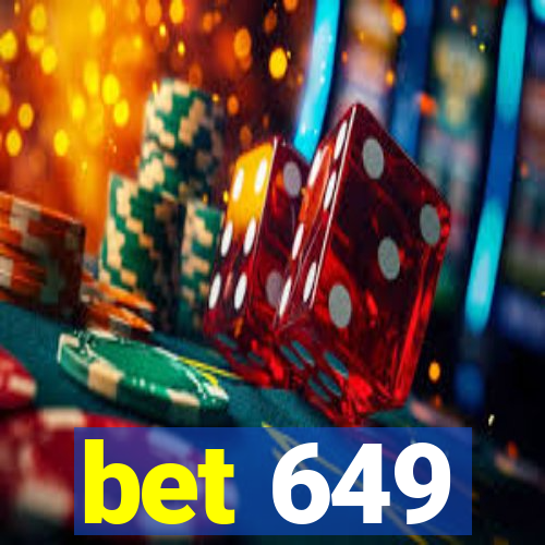 bet 649