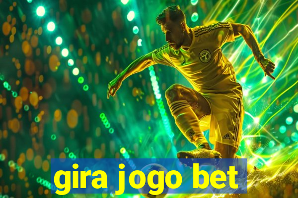 gira jogo bet