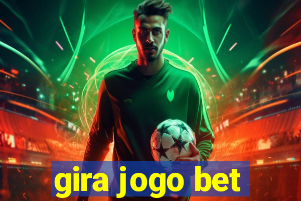 gira jogo bet