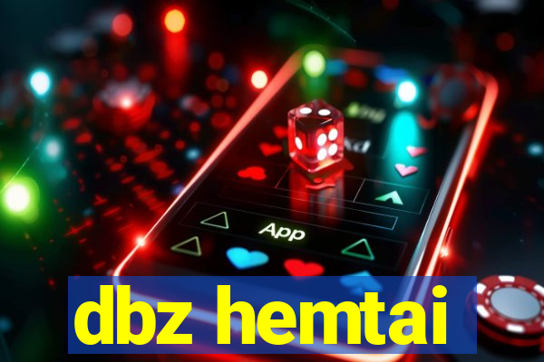 dbz hemtai