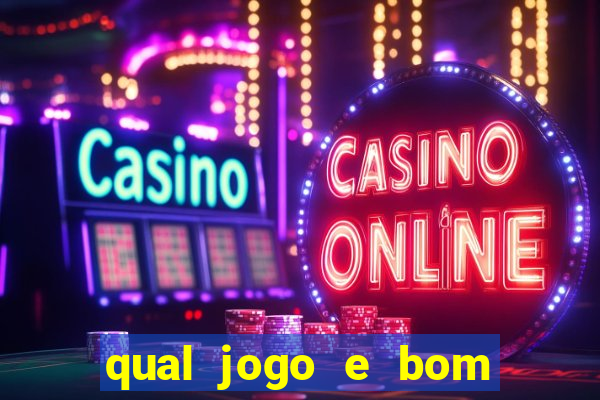 qual jogo e bom para ganhar dinheiro