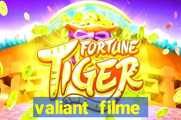 valiant filme completo dublado
