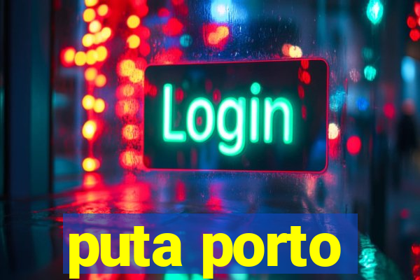 puta porto