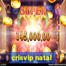 crisvip natal