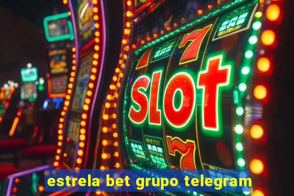 estrela bet grupo telegram