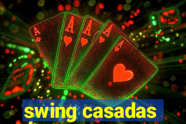 swing casadas