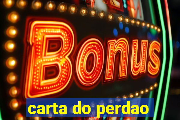 carta do perdao