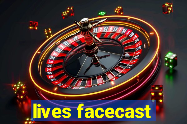 lives facecast