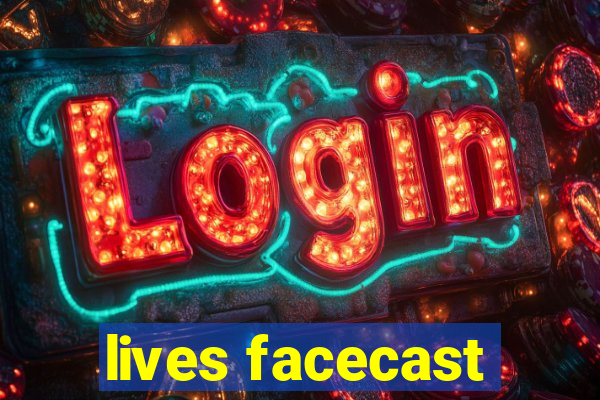 lives facecast