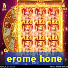 erome hone