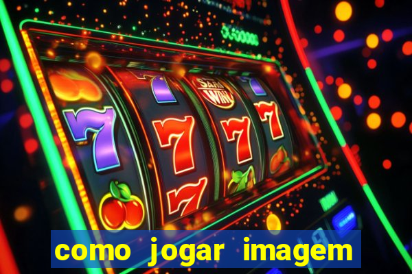 como jogar imagem no google para pesquisa