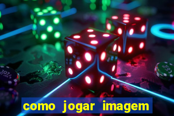 como jogar imagem no google para pesquisa