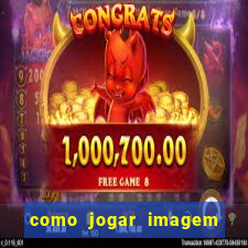 como jogar imagem no google para pesquisa