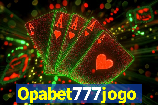 Opabet777jogo