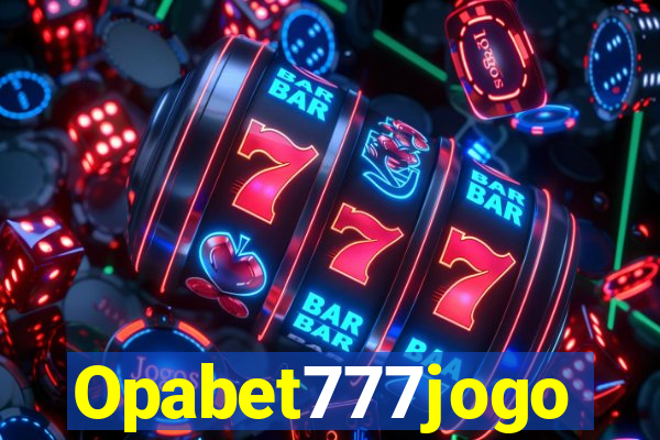 Opabet777jogo