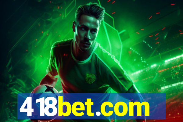 418bet.com