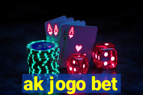 ak jogo bet