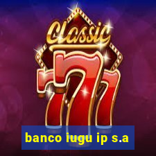banco iugu ip s.a