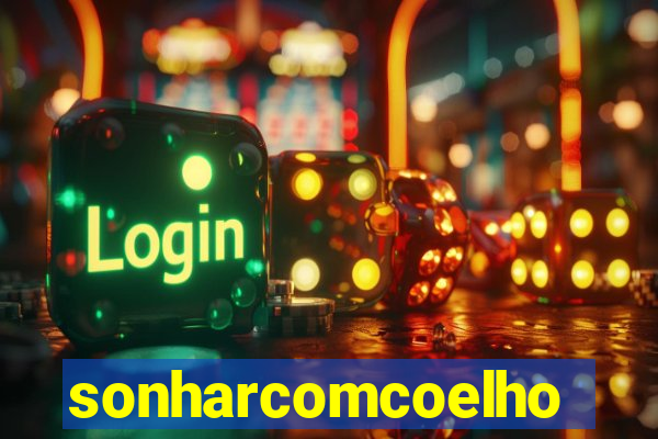 sonharcomcoelho