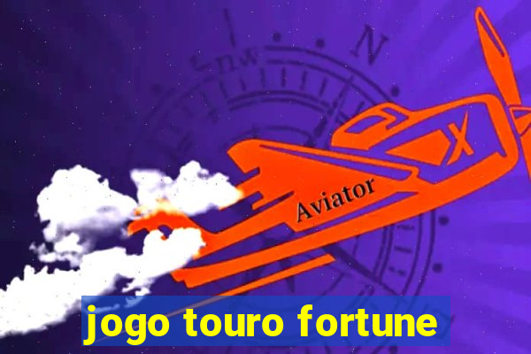 jogo touro fortune