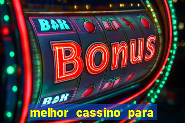melhor cassino para jogar fortune tiger