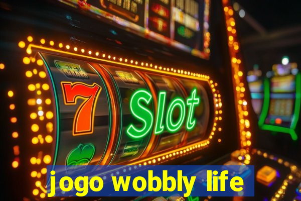 jogo wobbly life