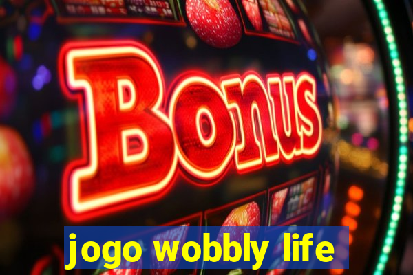 jogo wobbly life