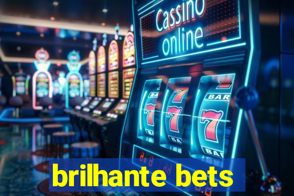brilhante bets