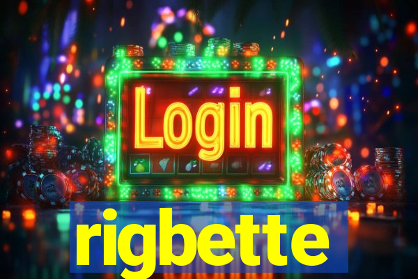 rigbette