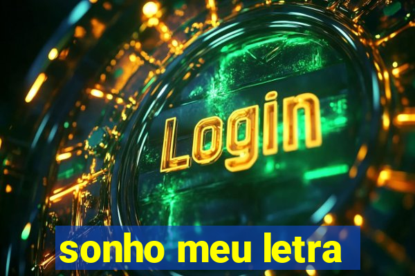 sonho meu letra